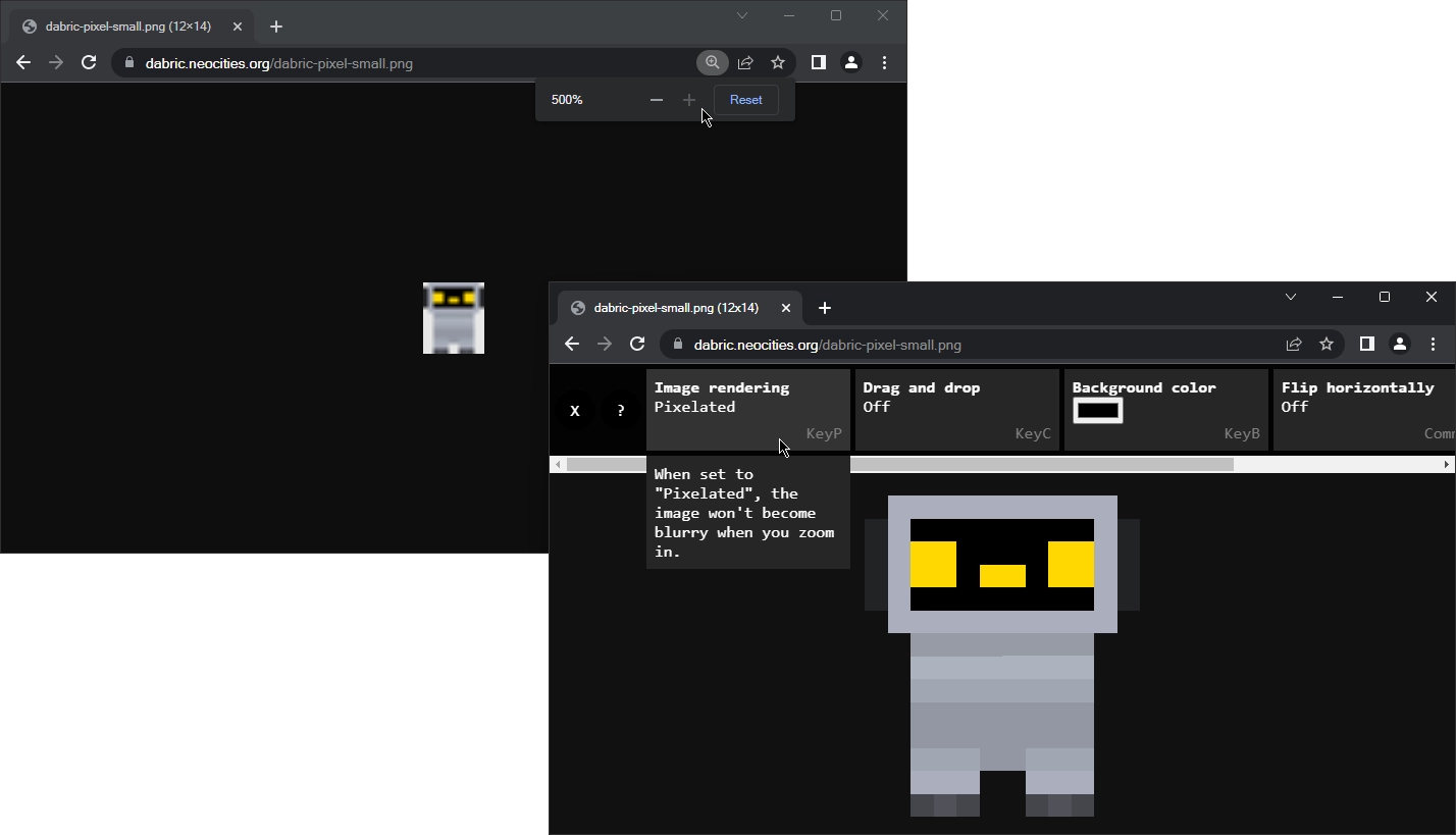 isn't it magical two chrome browser windows. the first one in the background is chrome's image viewer of tiny pixel art of dabric zoomed up to 500%. it's blurry and still doesn't fill up the entire window. the second one in the foreground is image viewer+, which also has the tiny pixel art of dabric. it is zoomed in comfortably and isn't blurry. the toolbar is open with an the option "Image rendering: Pixelated" selected.