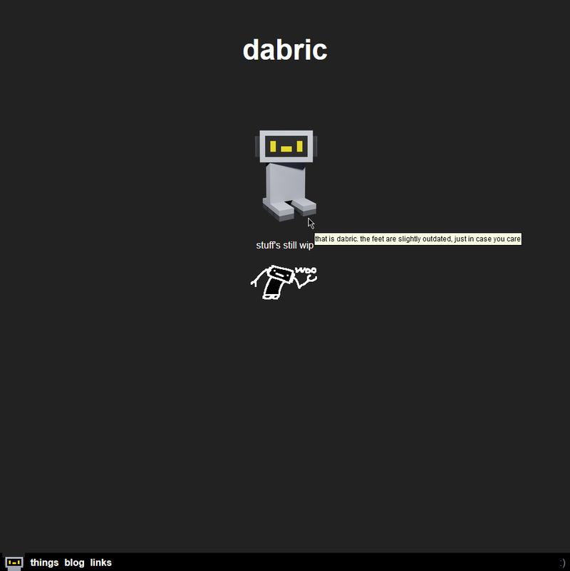 The homepage. Above the "stuff's still wip" is now a picture of a 3D model of Dabric, with a tooltip saying "that's dabric. the feet are slightly outdated, just in case you care." There's a title again just saying "dabric", and the navigation is now at the bottom.